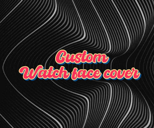Custom Watch Face Covers